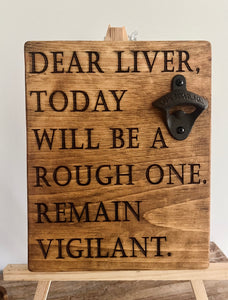 Dear Liver Bottle Opener