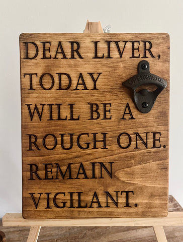 Dear Liver Bottle Opener