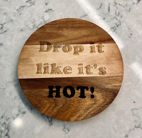 “Drop it” Trivet